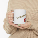 Life begins after coffee. Ceramic Mug 11oz